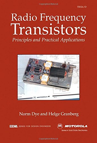 RF Transistors: Principles & Applications - Motorola Solid State Electronics Book by Norman Dye (1993) | For Circuit Design & Electronic Engineering Projects