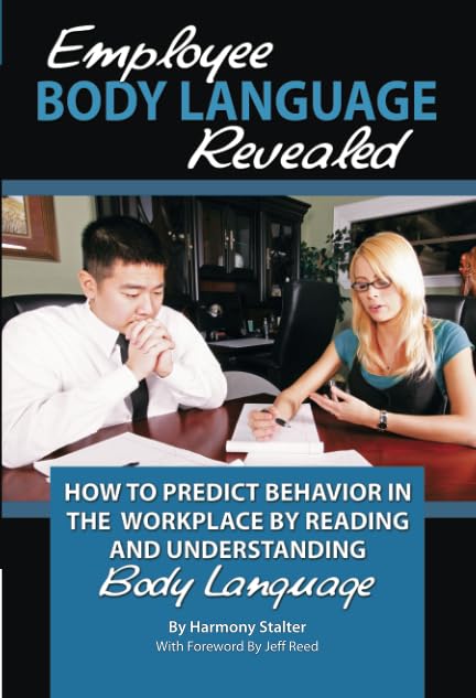 Employee Body Language Decoded: How to Predict Workplace Behavior by Reading & Understanding Nonverbal Cues | Improve Team Communication & Leadership Skills