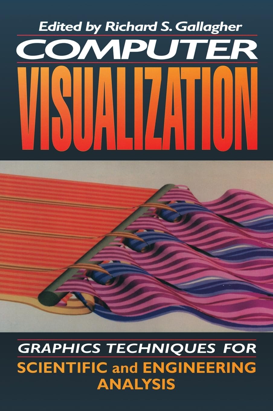 Computer Visualization: Advanced Graphics Techniques for Engineering & Scientific Analysis | 3D Modeling, Data Visualization & Simulation Tools for Engineers & Researchers
