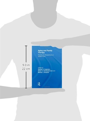 Aging and Family Therapy: Practitioner Perspectives on Golden Pond - Psychotherapy & Family Journal Vol 5 - Expert Insights for Mental Health Professionals | Ideal for Therapists, Counselors, and Family Studies