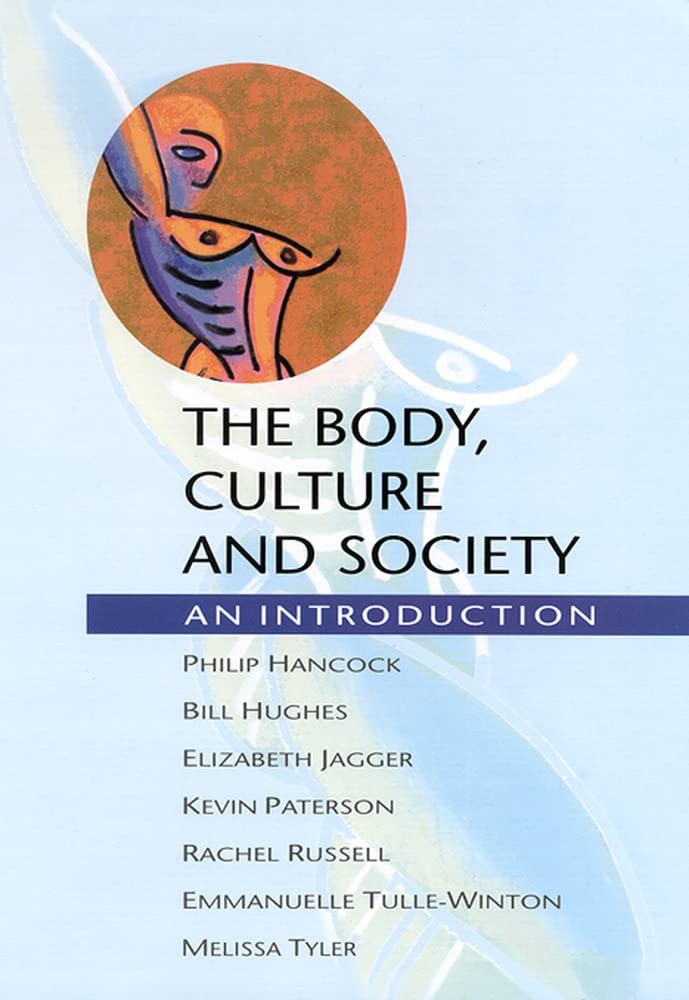 Body Culture and Society: An Introduction - Exploring Human Physicality in Modern Context | Academic Textbook for Sociology & Anthropology Studies