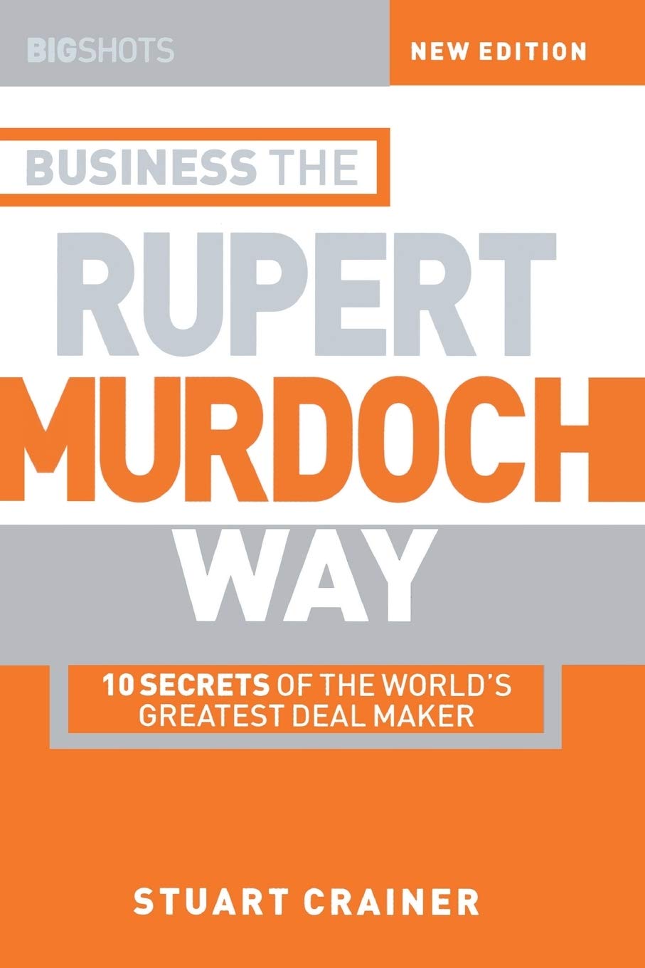 Big Shots: Business Strategies the Rupert Murdoch Way | Leadership & Media Empire Success | For Entrepreneurs & Business Professionals