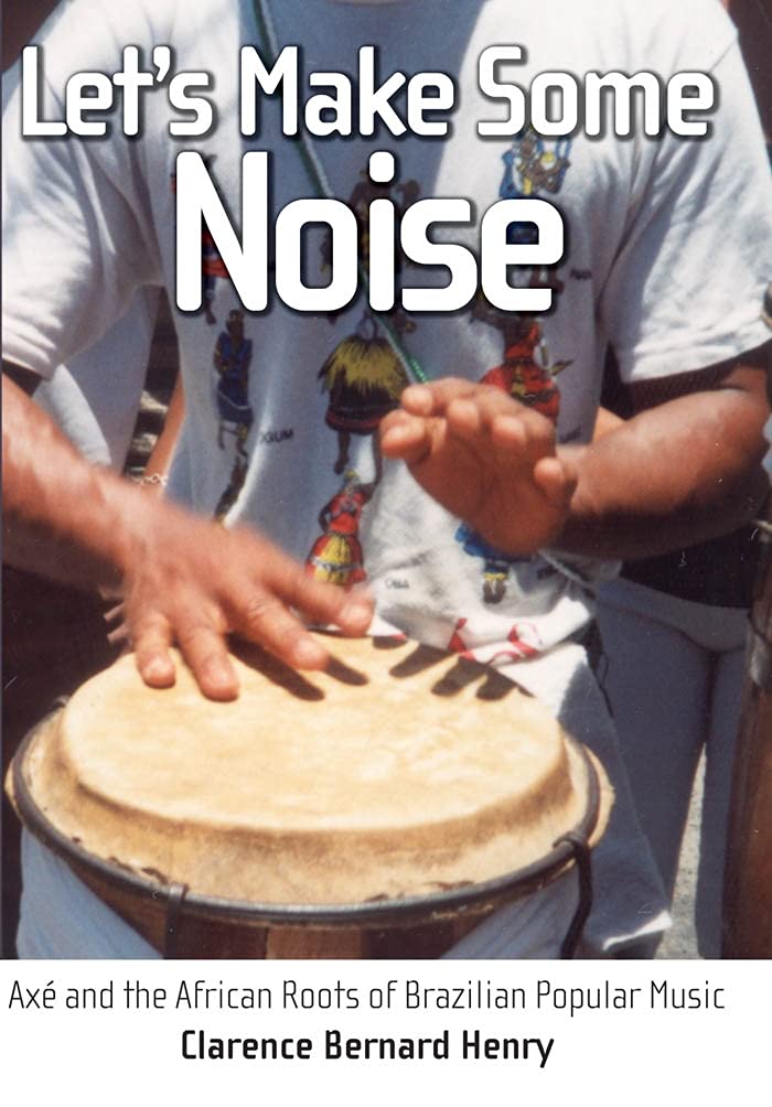 Let's Make Some Noise: Axé and the African Roots of Brazilian Popular Music | Explore Afro-Brazilian Culture | Perfect for Music Lovers & Cultural Studies