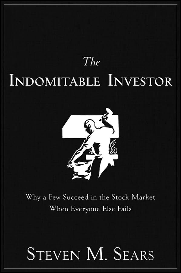 The Indomitable Investor: Stock Market Success Strategies for Beginners & Experts | Personal Finance, Wealth Building & Investment Tips
