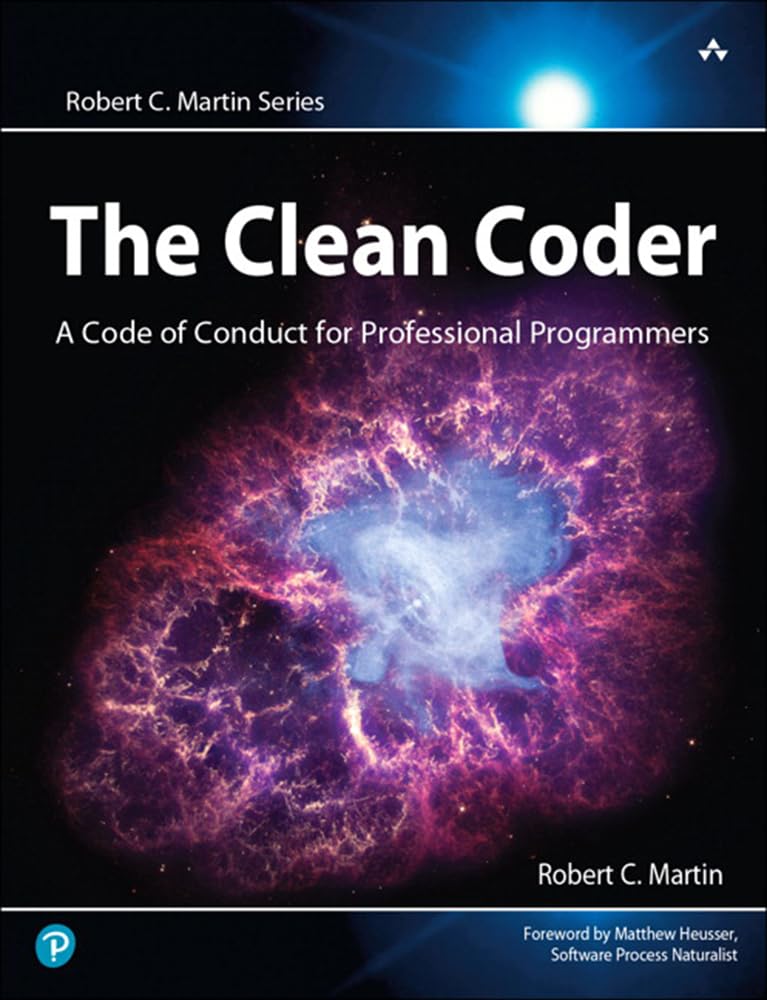 The Clean Coder: Professional Programmer's Code of Conduct | Robert C. Martin Series | Essential for Software Developers & Coding Best Practices