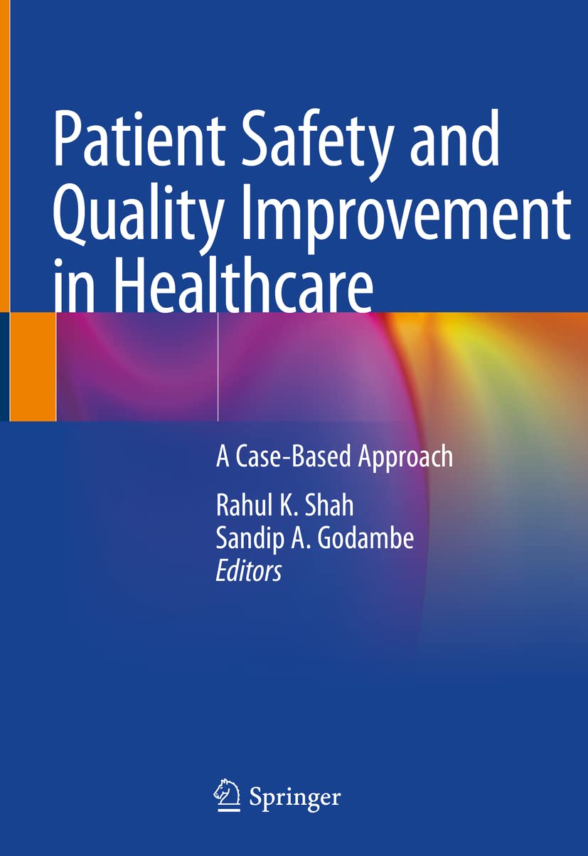 Patient Safety and Quality Improvement in Healthcare: Case-Based Strategies for Hospitals & Clinics | Improve Medical Care Standards & Reduce Errors