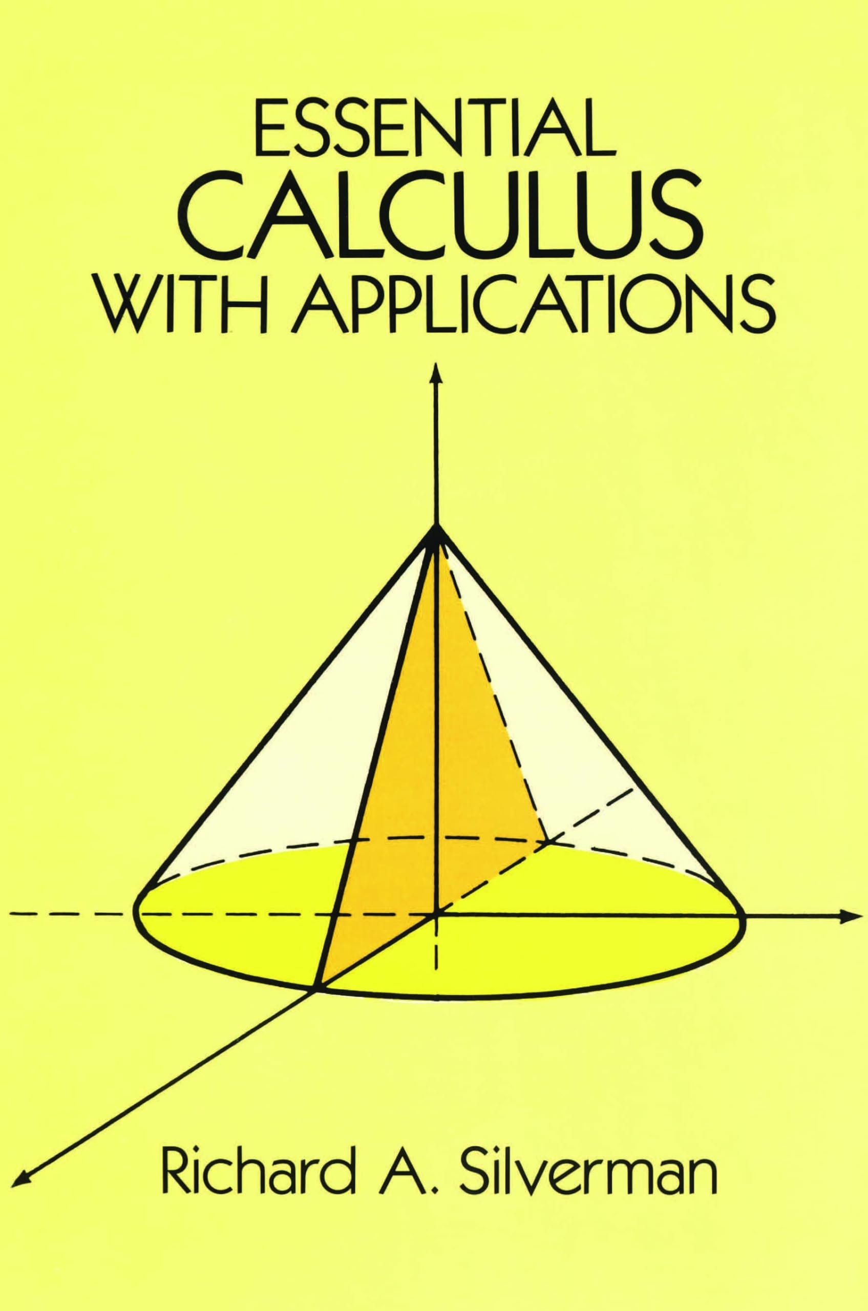Essential Calculus with Applications - Dover Mathematics Book | Perfect for STEM Students & Self-Learners | Study Guide for College Calculus & Real-World Problem Solving