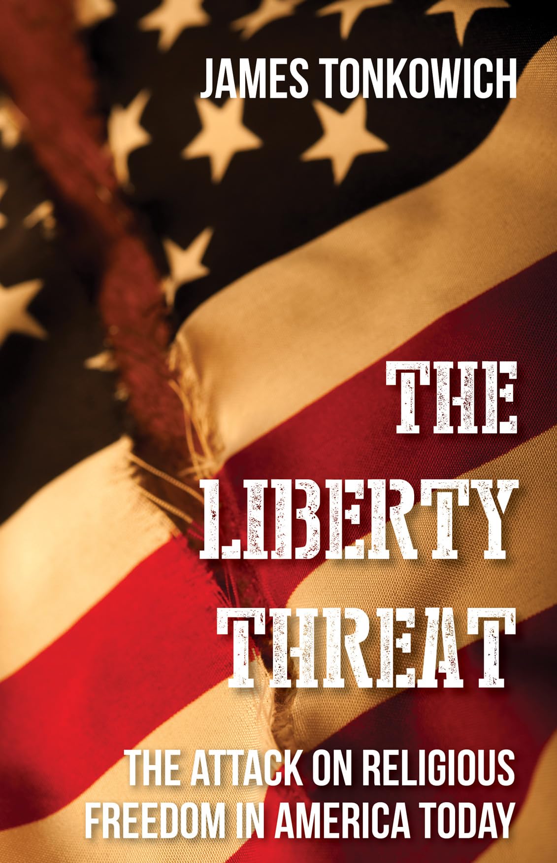 The Liberty Threat: Protecting Religious Freedom in America - Books on Faith, Politics & Civil Rights for Christians & Conservatives