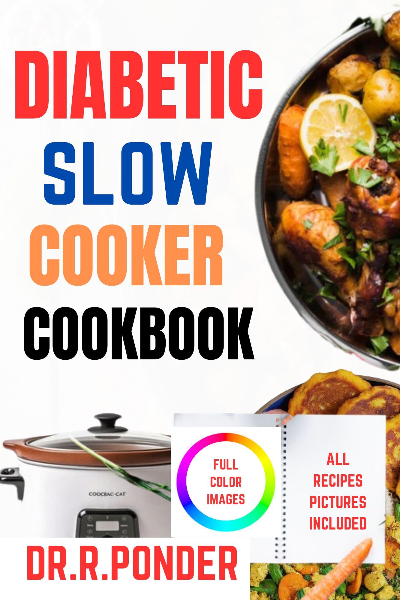 Diabetic Slow Cooker Cookbook: Easy & Healthy Recipes for Blood Sugar Control - Perfect for Busy Weeknights & Family Dinners