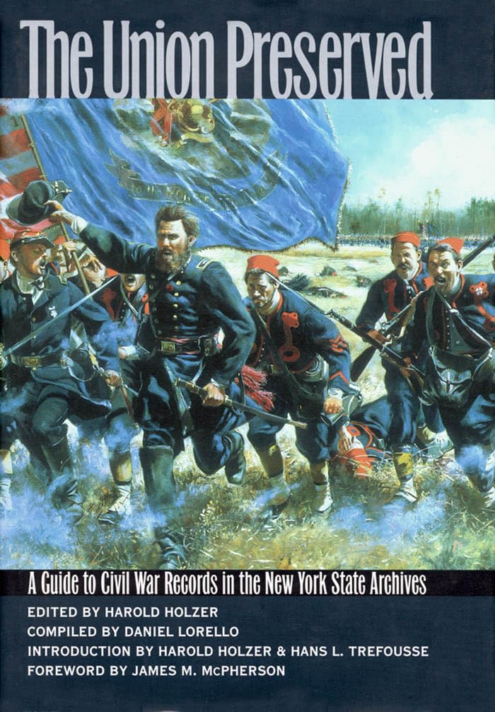 The Union Preserved: A Guide to Civil War Records in the New York State Archives | Historical Research & Genealogy Resource