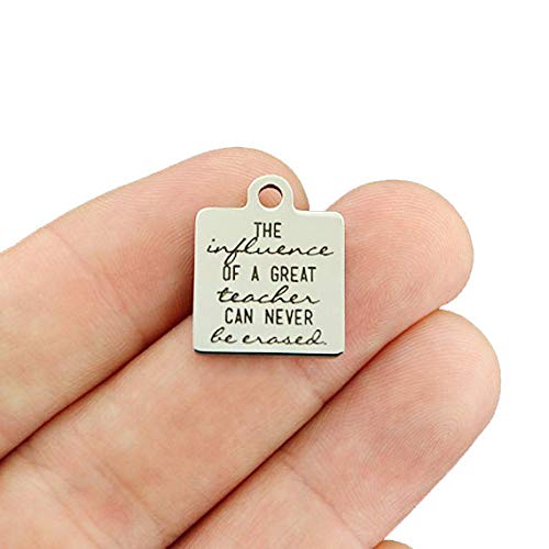 Exclusive Teacher Stainless Steel Charm - 'The Influence of a Great Teacher Can Never Be Erased' - Bulk 10 Pack (BFS4224) - Perfect for Teacher Appreciation Gifts, Graduation Tokens & Educator Jewelry