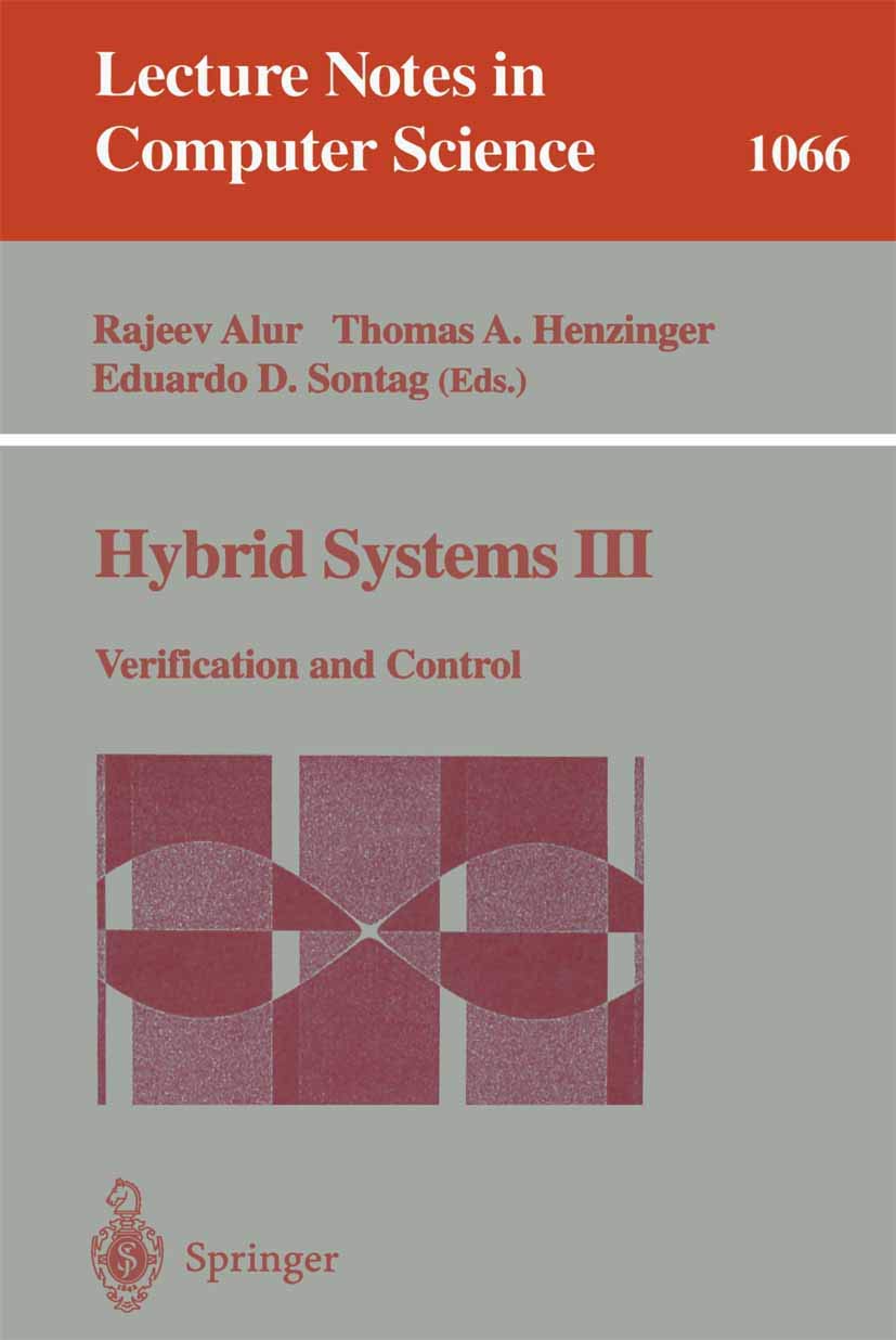 Hybrid Systems III: Verification and Control - Computer Science Lecture Notes (LNCS 1066) | Academic Research & Engineering Applications