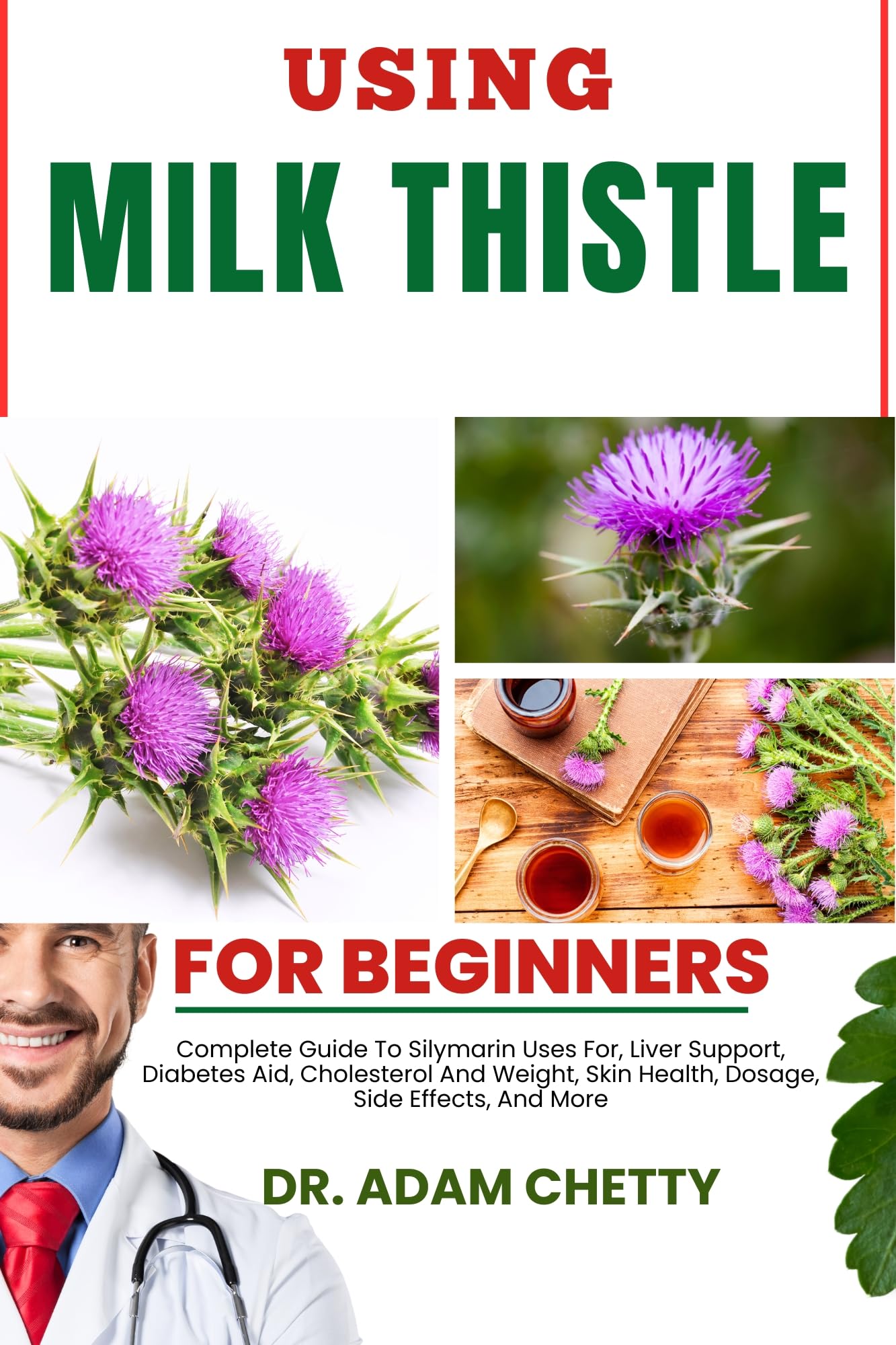 **Milk Thistle for Beginners: Complete Guide to Silymarin Benefits - Liver Support, Diabetes Aid, Cholesterol & Weight Management, Skin Health, Dosage & Side Effects | Natural Detox & Wellness Supplement**    *(Use Case: Ideal for liver detox, blood sugar balance, healthy skin, and overall wellness – perfect for daily supplements or holistic health routines.)*