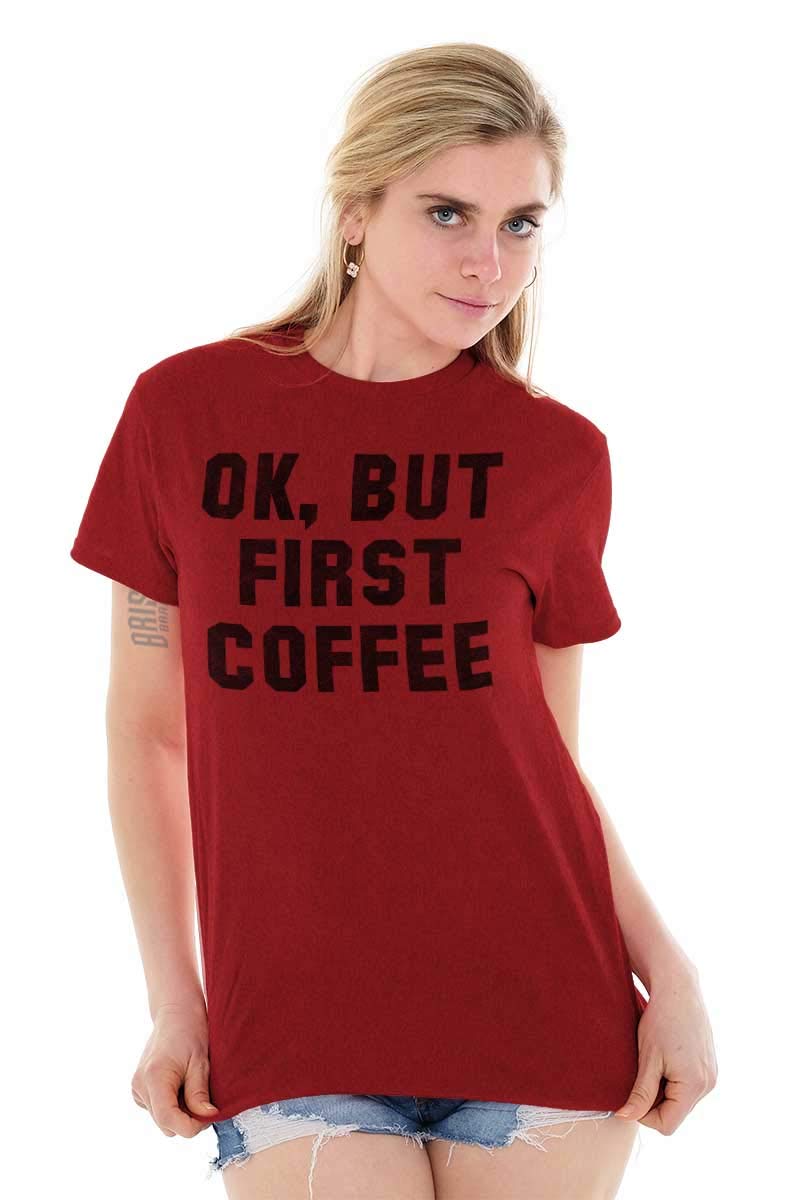 Brisco Brands 'Ok But First Coffee' Graphic T-Shirt for Men & Women - Perfect for Morning Gym, Workouts & Casual Wear