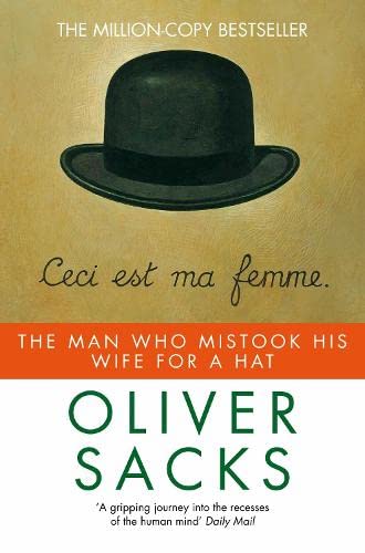 The Man Who Mistook His Wife for a Hat by Oliver Sacks - Picador Paperback | Neurological Case Studies Book | Perfect for Psychology Students & Book Clubs