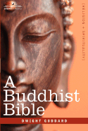 The Buddhist Bible: Sacred Scriptures for Meditation, Study, and Spiritual Growth - Perfect for Home Altars, Dharma Study Groups & Personal Enlightenment