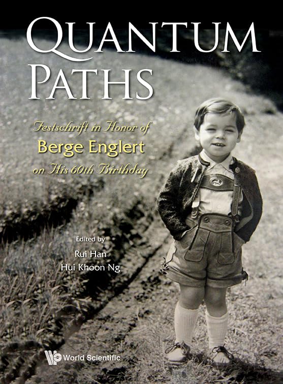 Quantum Paths: Festschrift in Honor of Berge Englert on His 60th Birthday - Physics Research & Academic Celebration Gift for Scientists