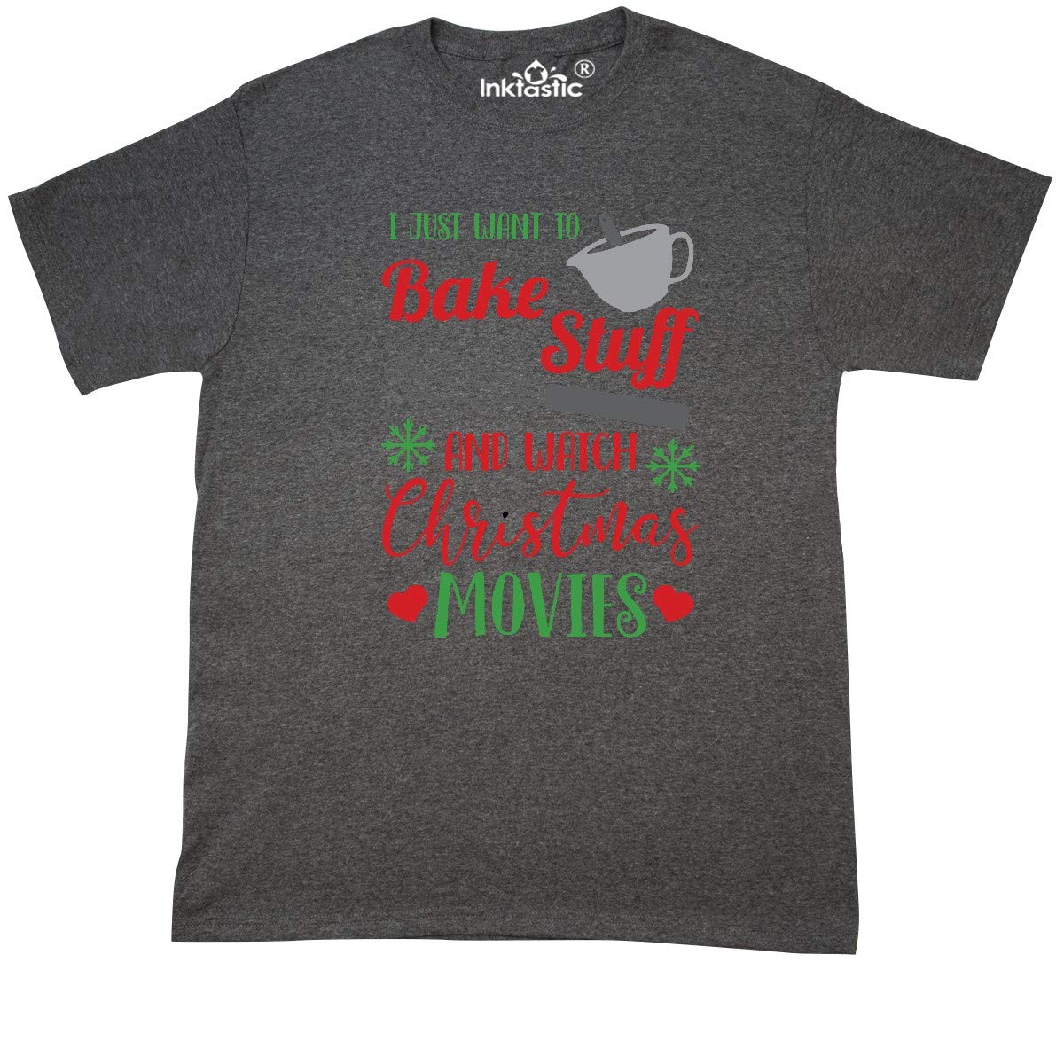 Inktastic 'I Just Want to Bake Stuff and Watch Christmas Movies' Funny Holiday T-Shirt - Perfect for Christmas Baking, Movie Nights & Cozy Winter Outfits