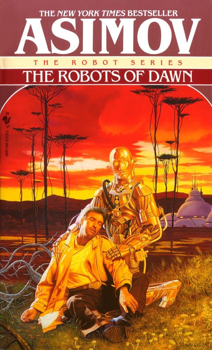 The Robots of Dawn (Robot Series Book 3) by Isaac Asimov - Classic Sci-Fi Novel About Detective Robots & Futuristic Mysteries - Perfect for Sci-Fi Fans & Book Club Discussions