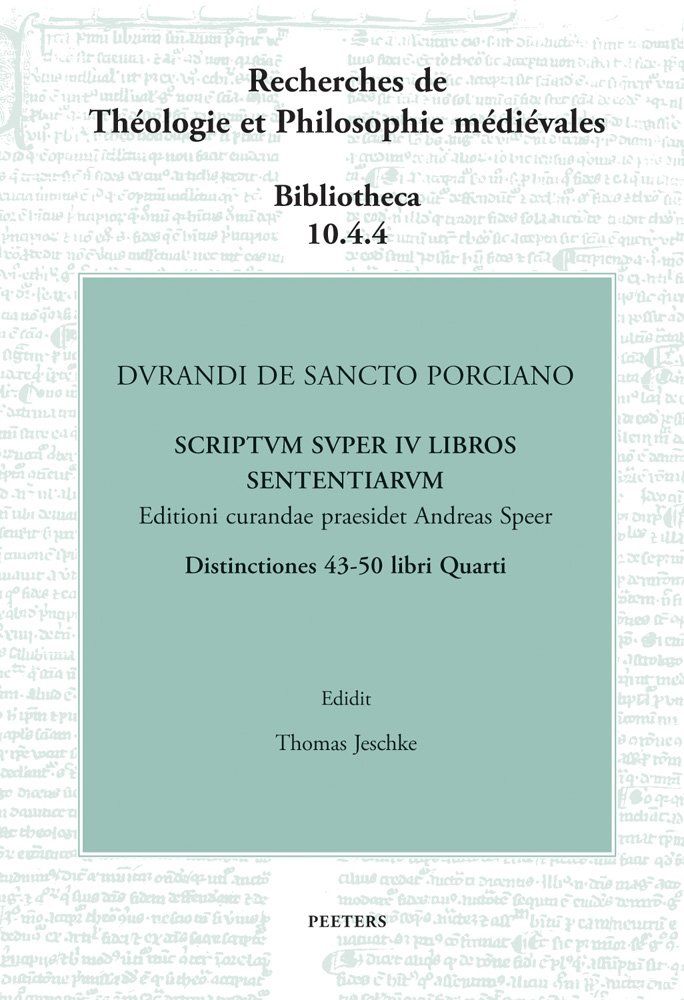 Durandi de Sancto Porciano: Scriptum super IV libros sententiarum - Book IV, Distinctions 43-50 | Medieval Theology & Philosophy Research (German Edition) - Perfect for Academic Studies & Historical Research