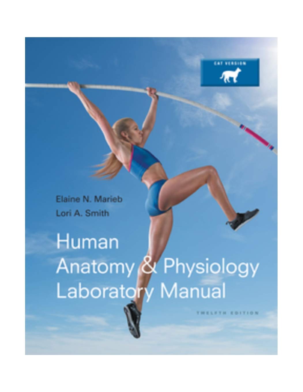 Human Anatomy & Physiology Laboratory Manual, Cat Version (12th Edition) - Comprehensive Dissection Guide for Medical & Nursing Students | Perfect for Biology Labs & Veterinary Studies