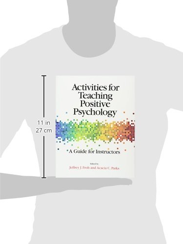 Positive Psychology Teaching Activities Guide for Educators - Classroom Exercises & Lesson Plans for Happiness & Well-Being (Ideal for Teachers, Counselors & Workshop Leaders)