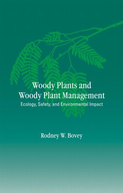 Woody Plants and Woody Plant Management: Ecology, Safety, and Environmental Impact | Soil Science & Botany Books | Ideal for Arborists, Ecologists & Environmental Researchers