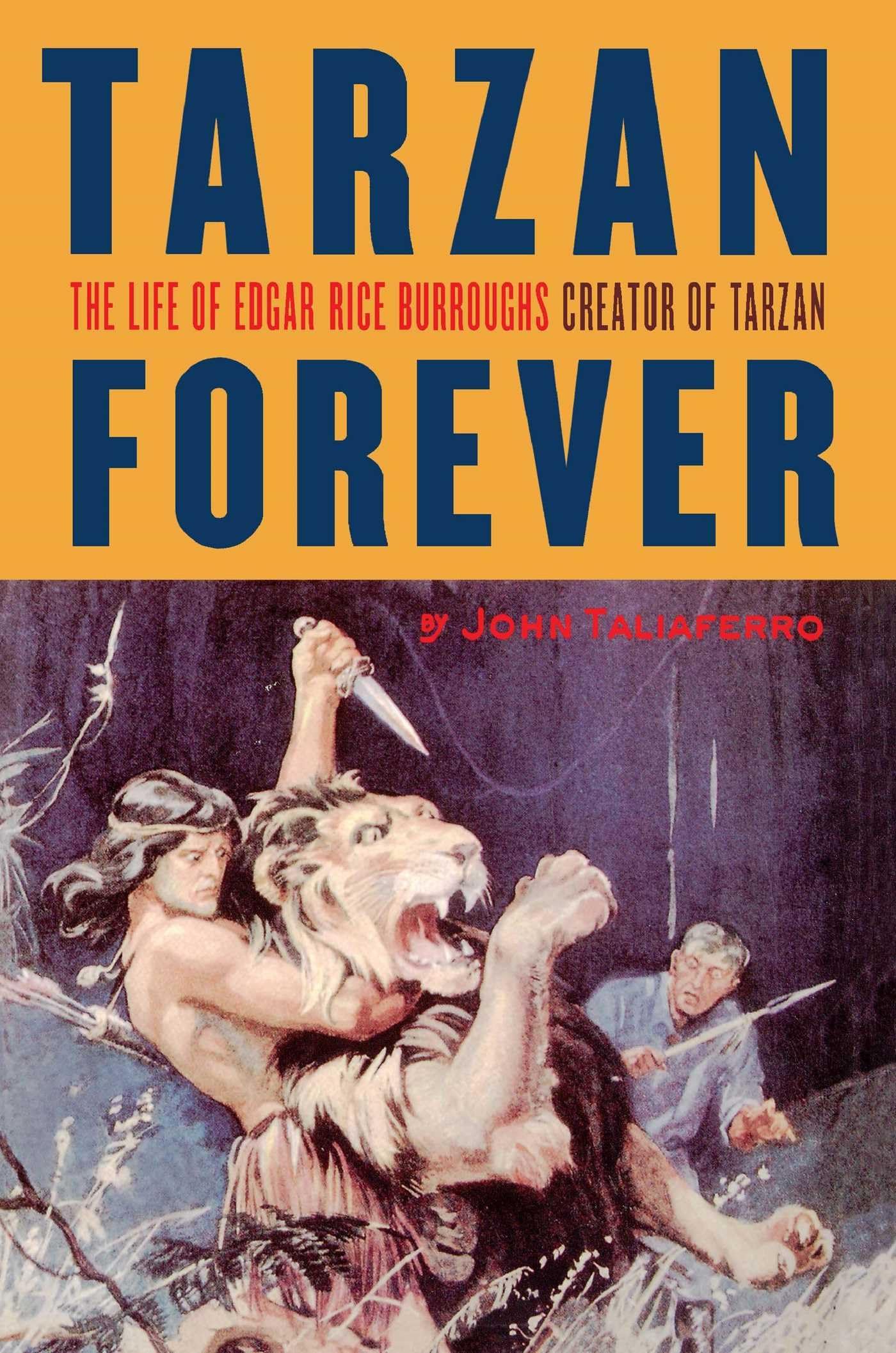 Tarzan Forever: The Life of Edgar Rice Burroughs - Biography of Tarzan's Creator | Perfect for Book Clubs, Literature Enthusiasts & Adventure Fans