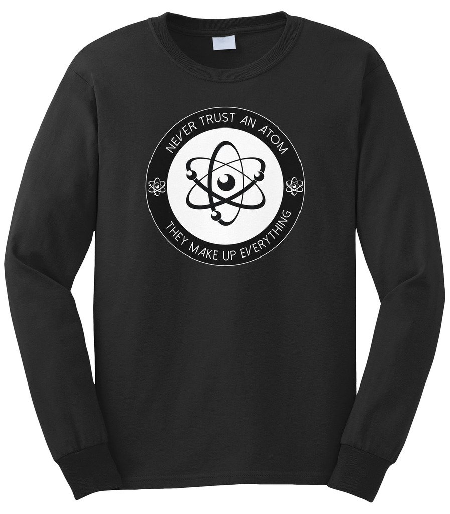 Cybertela Men's Science Humor Long Sleeve T-Shirt - Never Trust an Atom They Make Up Everything - Casual Wear & Gift for Nerds