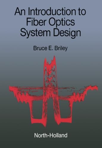 Fiber Optics System Design Guide - Principles, Applications & Best Practices for High-Speed Data Transmission in Telecommunications and Networking