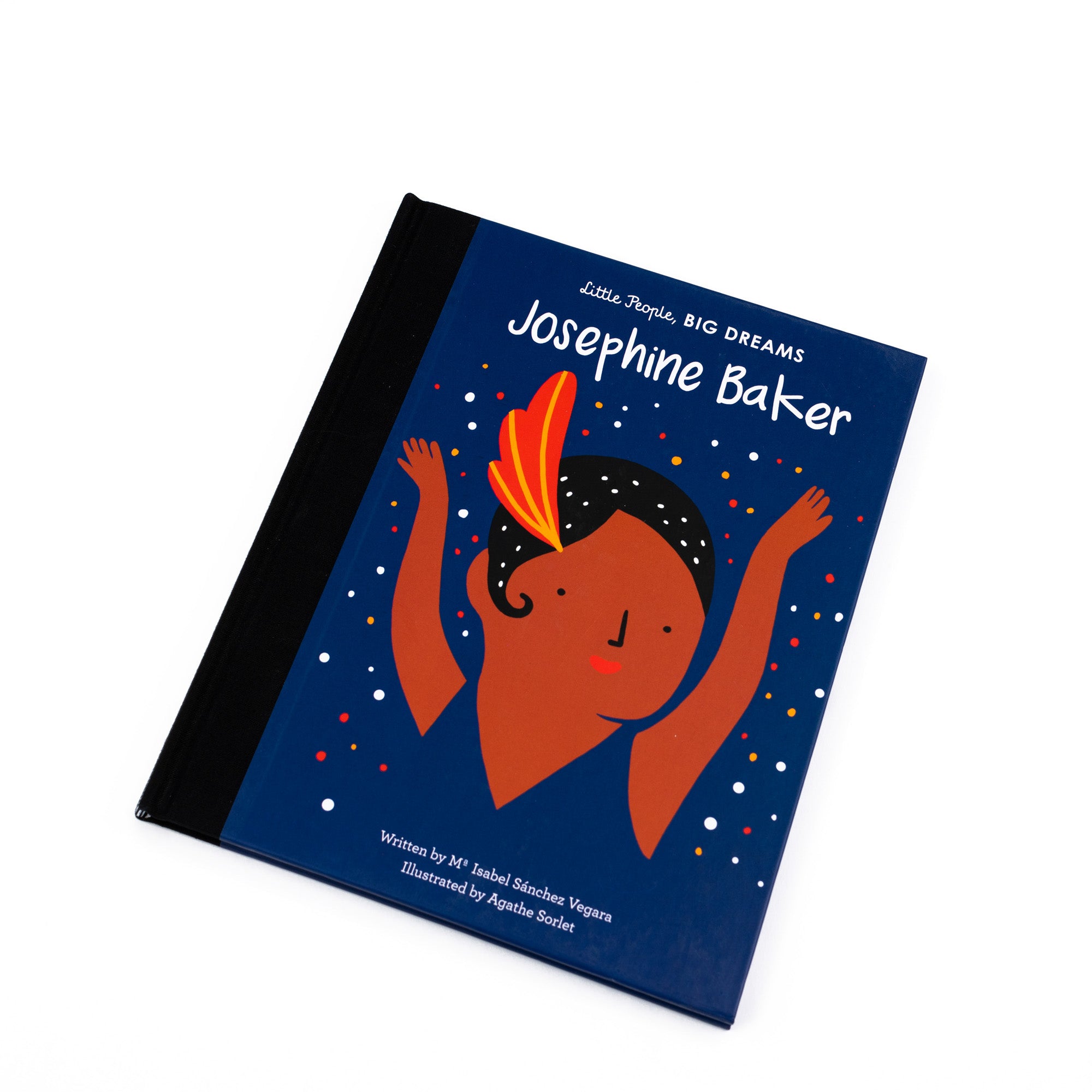 Little People, Big Dreams: Josephine Baker Hardcover Book - Inspiring Biography for Kids | Perfect for Bedtime Stories, Classroom Reading & Children's Book Collections