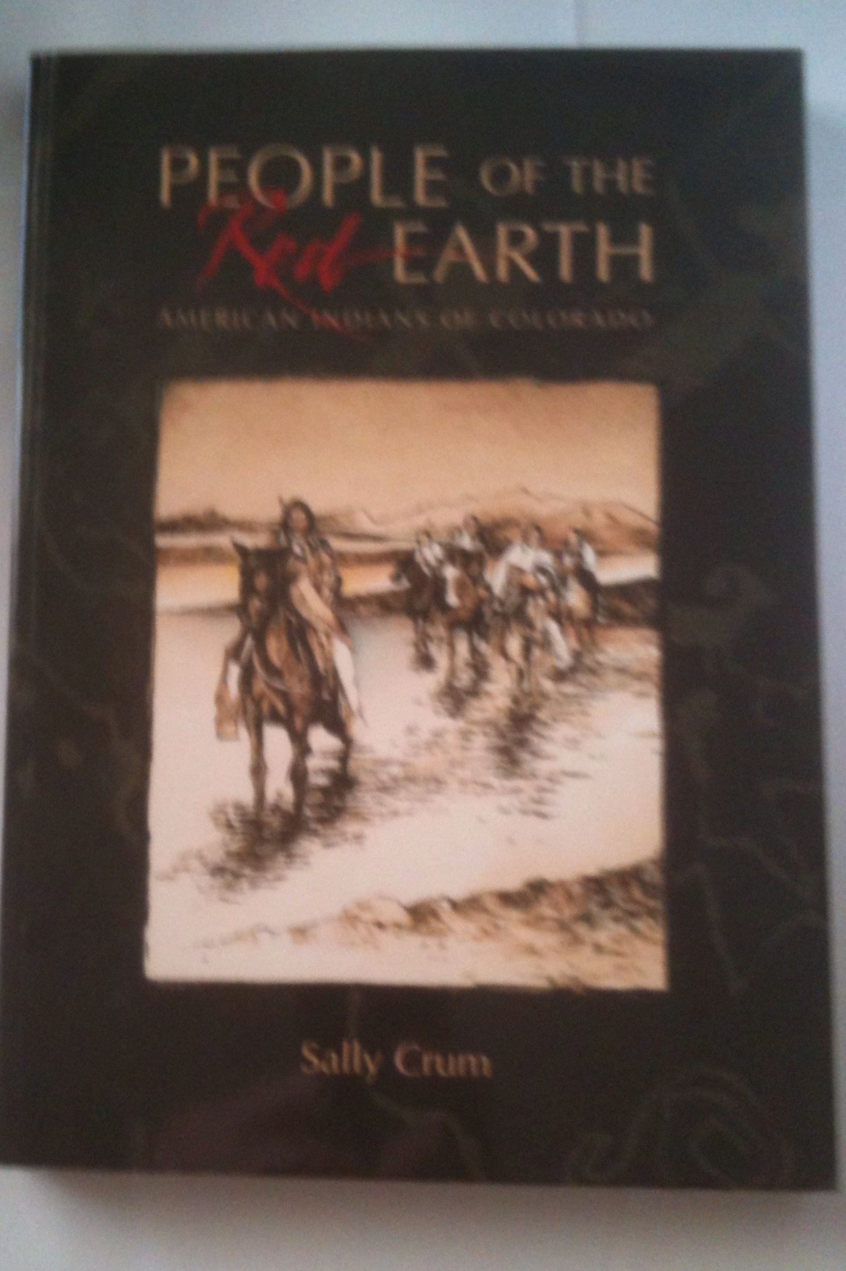 People of the Red Earth - Native American Tribes of Colorado | History, Culture & Traditions of Colorado's Indigenous People for History Buffs & Cultural Enthusiasts