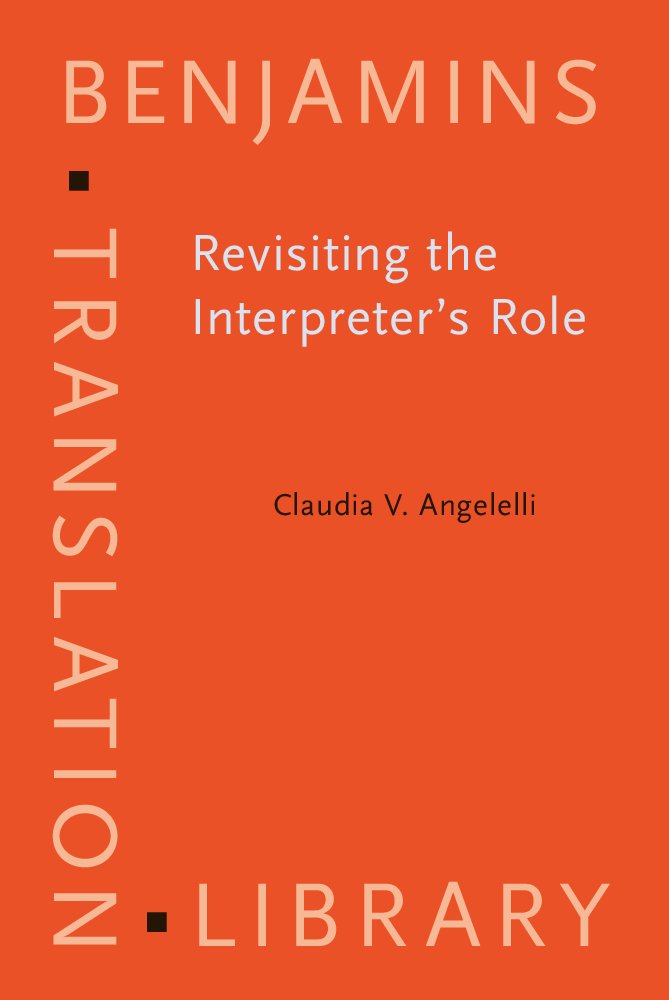 Conference, Court & Medical Interpreters in North America - Role Analysis in Canada, Mexico & US | Benjamins Translation Library | Professional Interpretation Guide for Legal, Healthcare & Business Settings