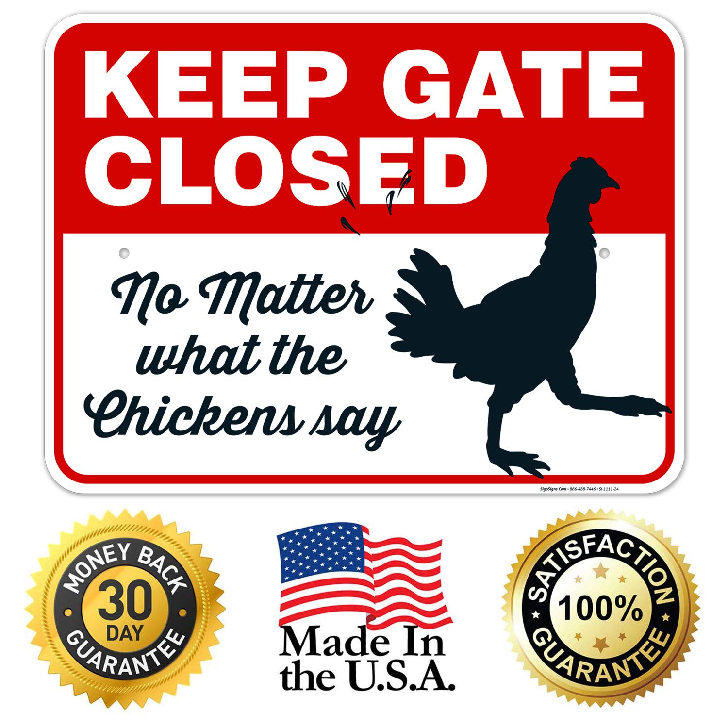 Funny Chicken Coop Sign - 'Keep Gate Closed No Matter What Chickens Say' - 18x24 Inch Rust-Free Aluminum Farm Decor - Weatherproof & Fade-Resistant for Indoor/Outdoor Use - Easy Mounting Made in USA - Perfect for Backyard Chicken Coops & Farmhouse Decor