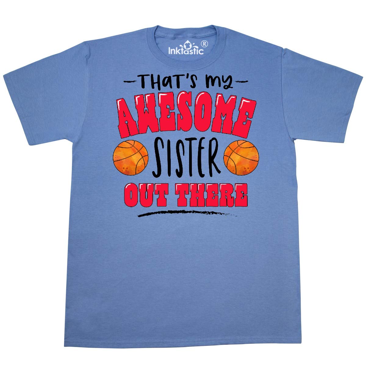 Inktastic 'That's My Awesome Sister' Basketball Design T-Shirt - Perfect for Sibling Love, Sports Fans & Casual Wear