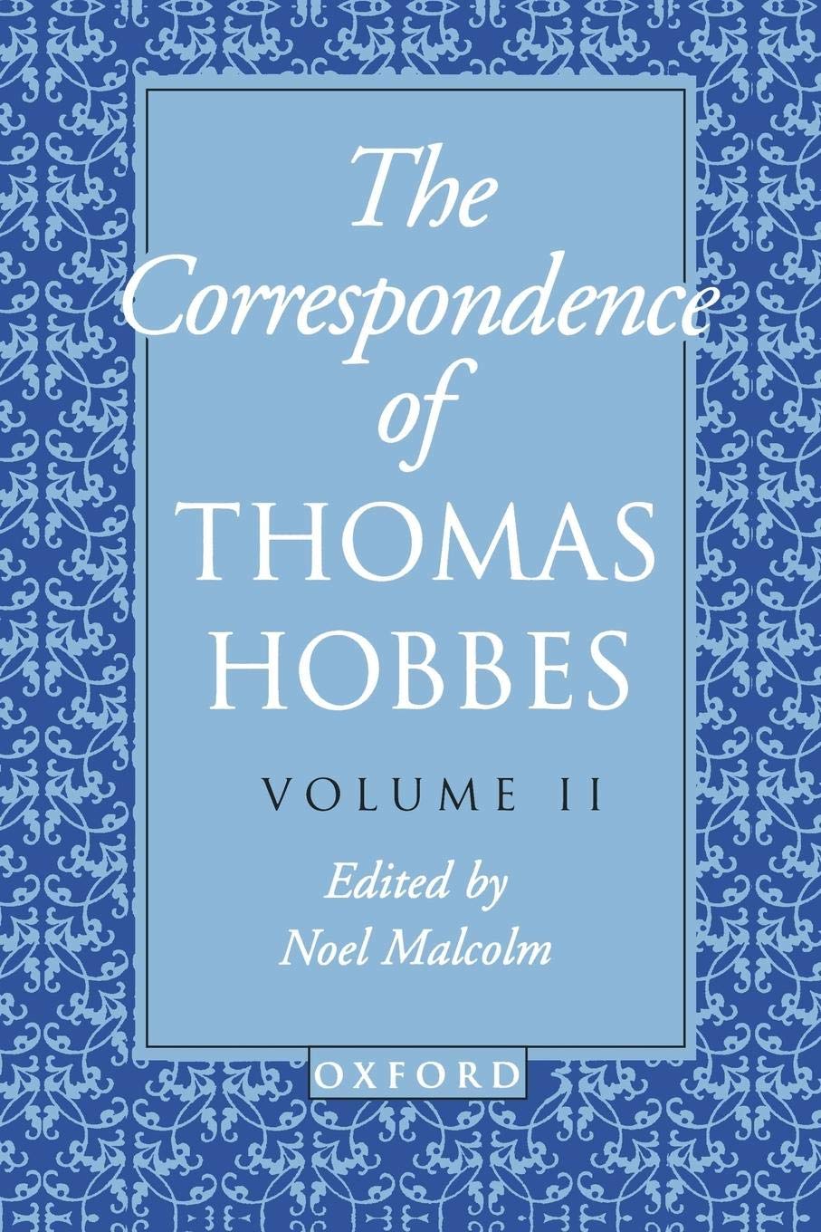 The Correspondence of Thomas Hobbes - Clarendon Edition | Historical Philosophy Books for Scholars & Collectors | Perfect for Academic Research & Library Collections