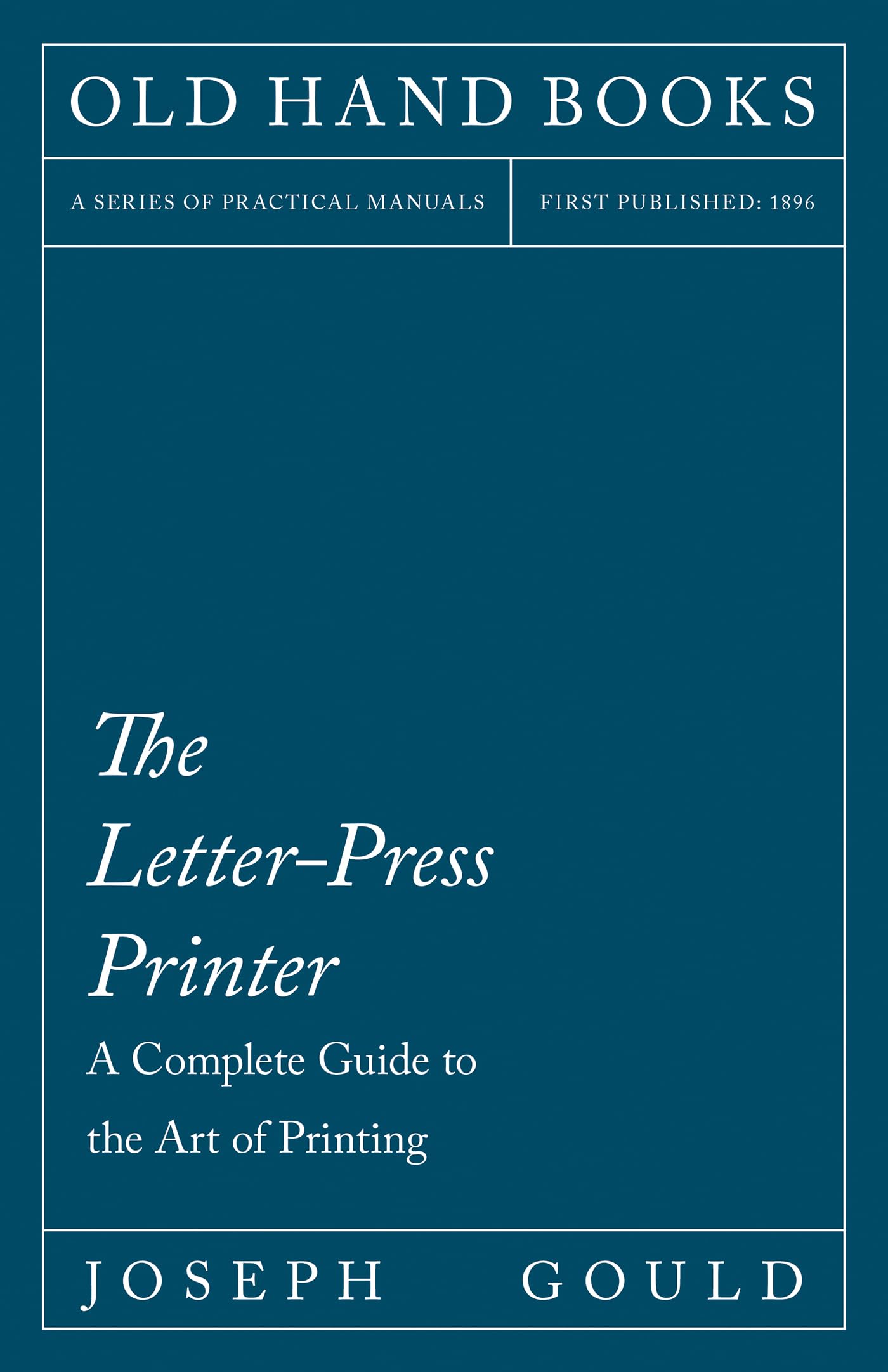 The Letter-Press Printer: Complete Guide to Printing Art & Techniques | William Morris Introduction | Perfect for Bookbinding, Stationery Design & Vintage Printing Projects