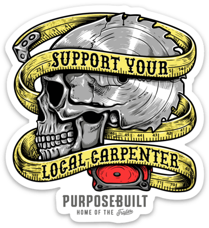 Support Your Local Sticker 3in Carpenter - Durable Vinyl Decal for Toolboxes, Hard Hats & Workbenches | Perfect for Construction Workers & DIY Enthusiasts
