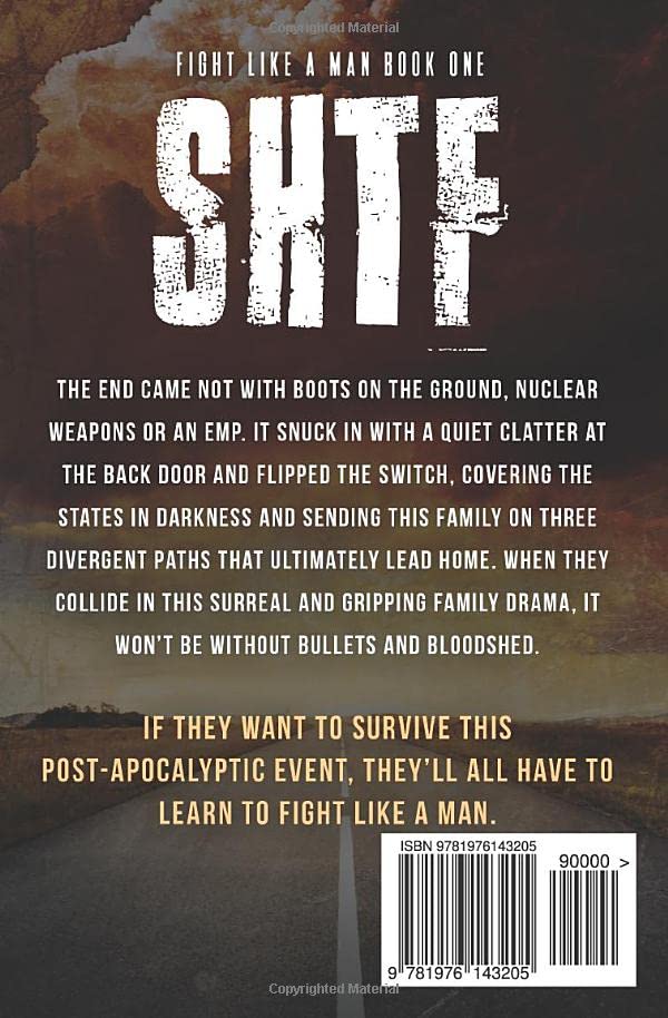 Fight Like a Man: Post-Apocalyptic Survival Thriller Novel (The SHTF Series) - Perfect for Dystopian Fiction Fans & Prepper Enthusiasts
