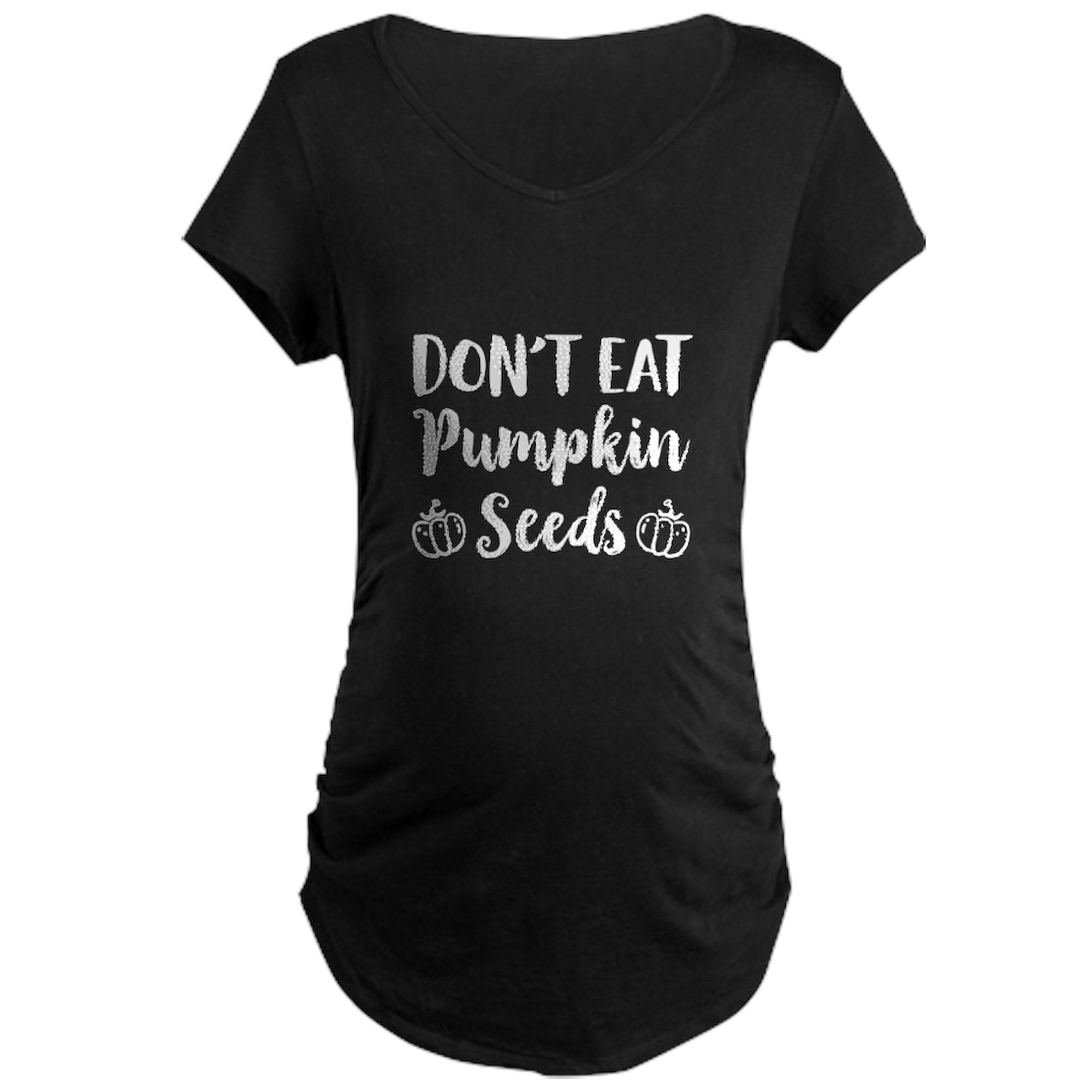 Don't Eat Pumpkin Seeds Maternity T-Shirt for Women - Soft Ruched Side Pregnancy Tee for Expecting Moms | Perfect for Baby Showers, Maternity Photos & Casual Wear