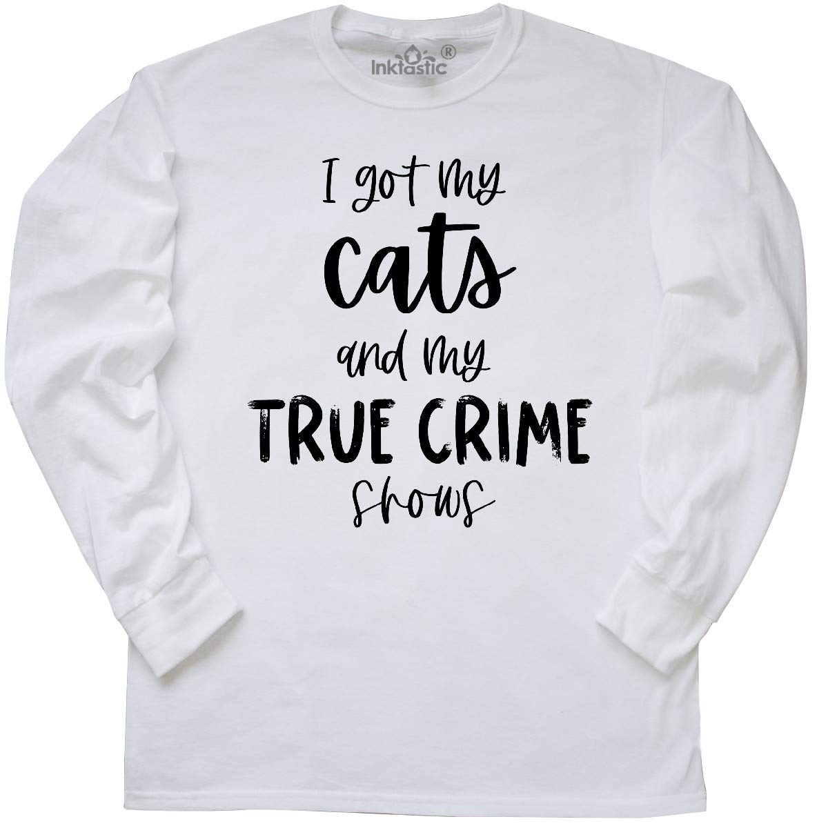 Inktastic 'I Got My Cats and My True Crime Shows' Funny Long Sleeve T-Shirt for Women - Perfect for Cat Lovers & Crime Show Fans | Casual Wear, Gift Idea