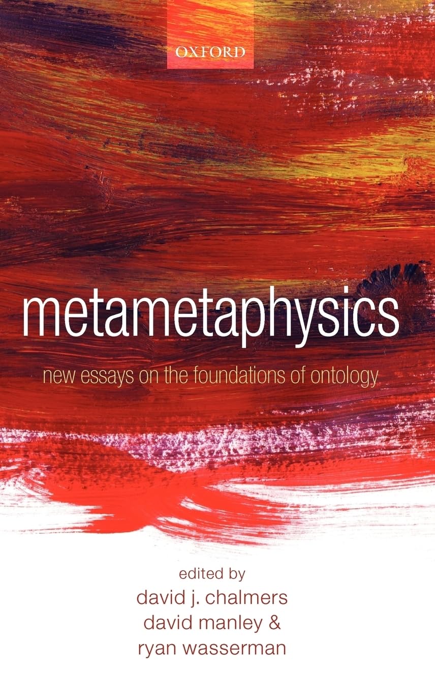 Metametaphysics: New Essays on the Foundations of Ontology - Philosophy Book for Academic Study & Research