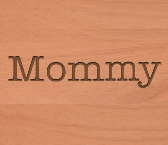 Mommy