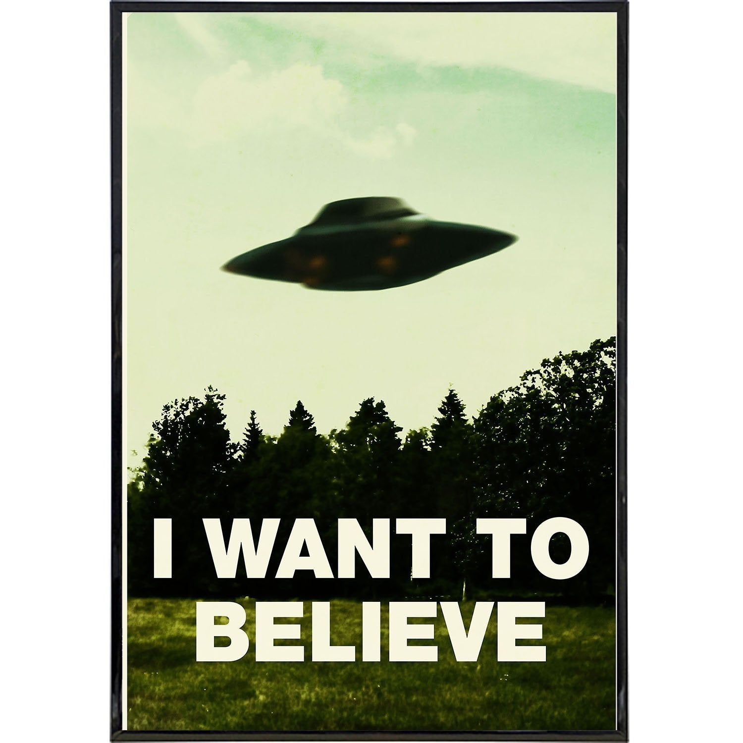 X-Files I Want To Believe Poster Print - Vintage UFO Alien Sci-Fi Wall Art Decor for Living Room, Bedroom, Office & Man Cave