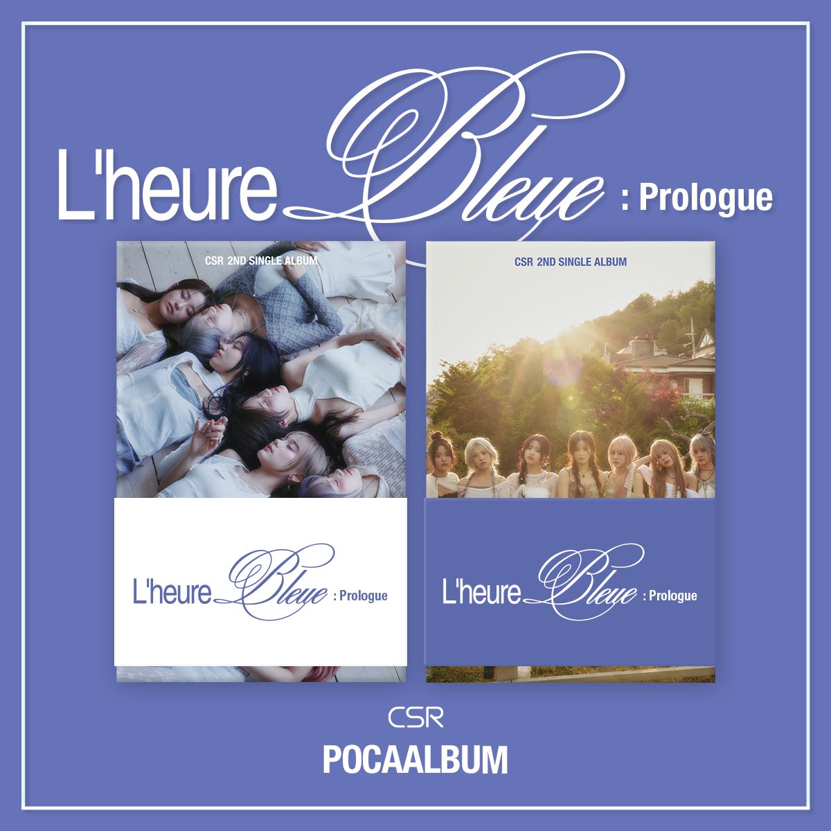 CSR 2nd Single Album 'L'Heure Bleue: Prologue' (POCA) - K-Pop Collectible for Fans & Music Lovers - Perfect for Gifts, Concerts, and K-Pop Collections