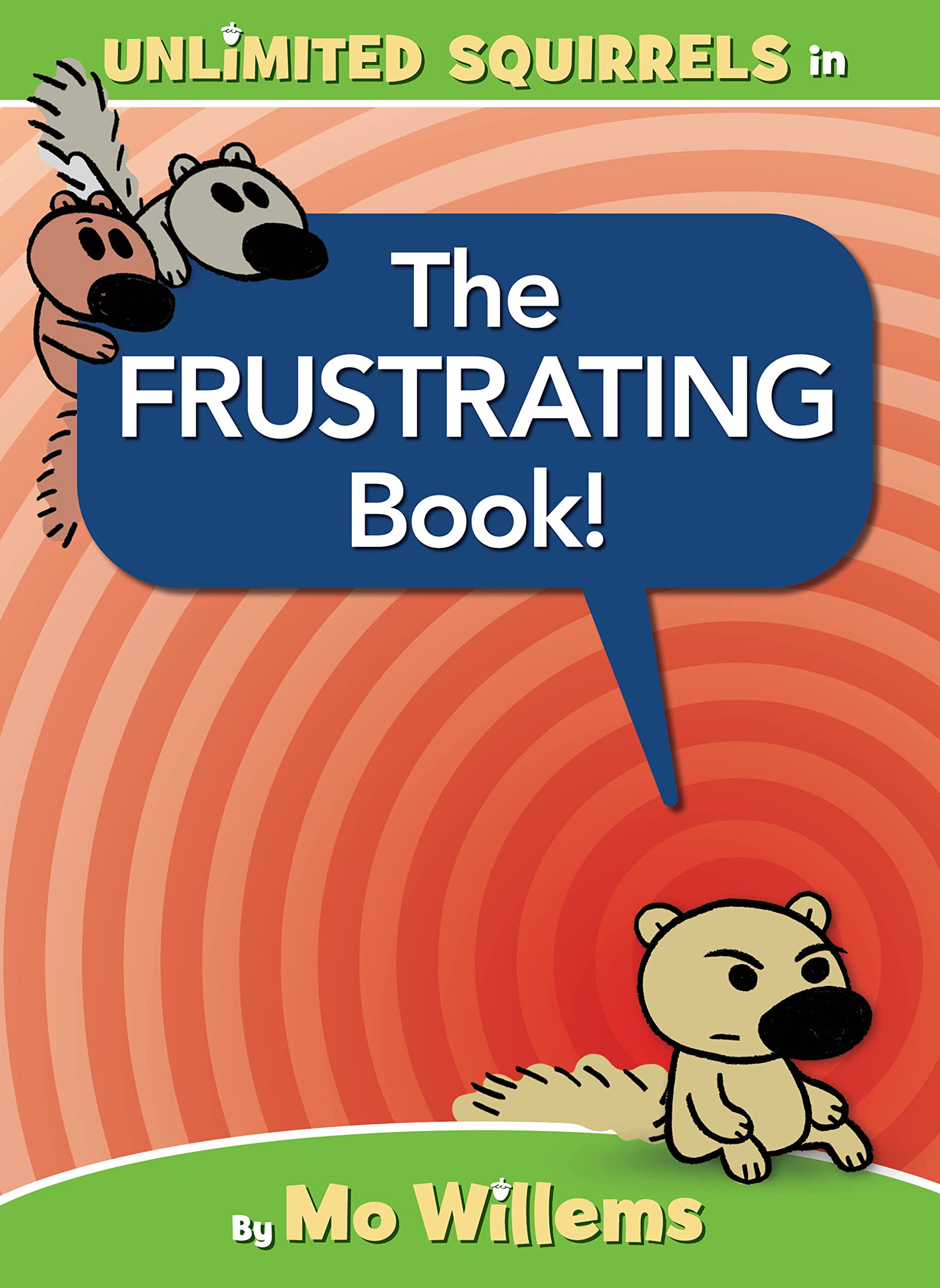 The FRUSTRATING Book! (Unlimited Squirrels) - Fun Interactive Story for Kids, Perfect for Bedtime Reading & Classroom Activities