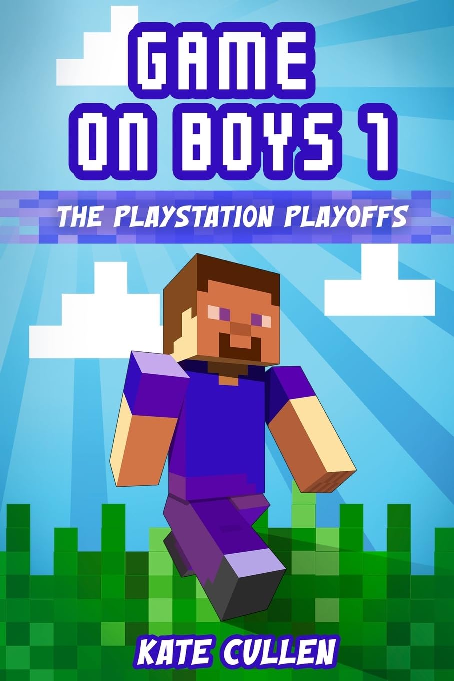 Game on Boys!: The Playstation Playoffs - Exciting Gaming Adventure for Kids & Teens | Perfect for Birthday Gifts & Family Game Nights (Game on Boys Series)