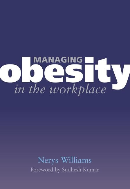 Managing Obesity in the Workplace: Health Strategies Book 3 - Transform Challenges into Tools for Corporate Wellness & Employee Health Programs