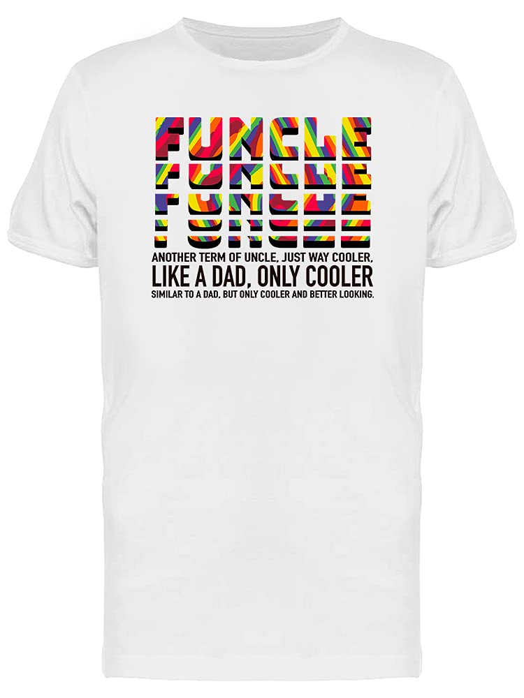 Smartprints Funcle Graphic Tee - Cooler Than Dad Funny Men's White T-Shirt | Casual Wear, Gift for Uncle, Father's Day Present