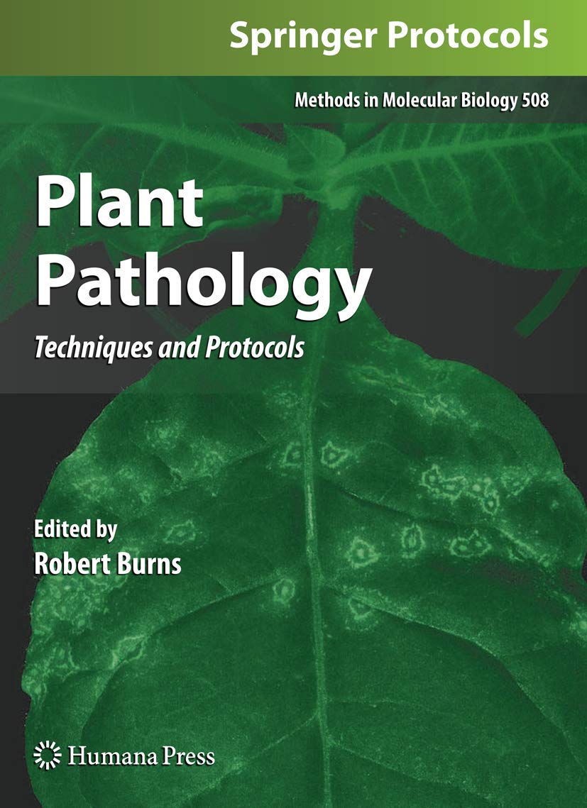 Plant Pathology: Techniques and Protocols (Methods in Molecular Biology 508) - Essential Laboratory Guide for Plant Disease Research and Diagnosis